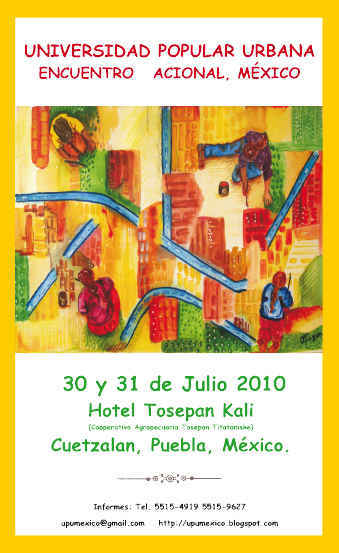 Encuentro Universidad Popular Urbana 30 al 31 de Julio, Cuetzalan, Puebla, México